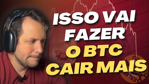 ISSO PODE FAZER O BITCOIN CAIR AINDA MAIS! 🔻