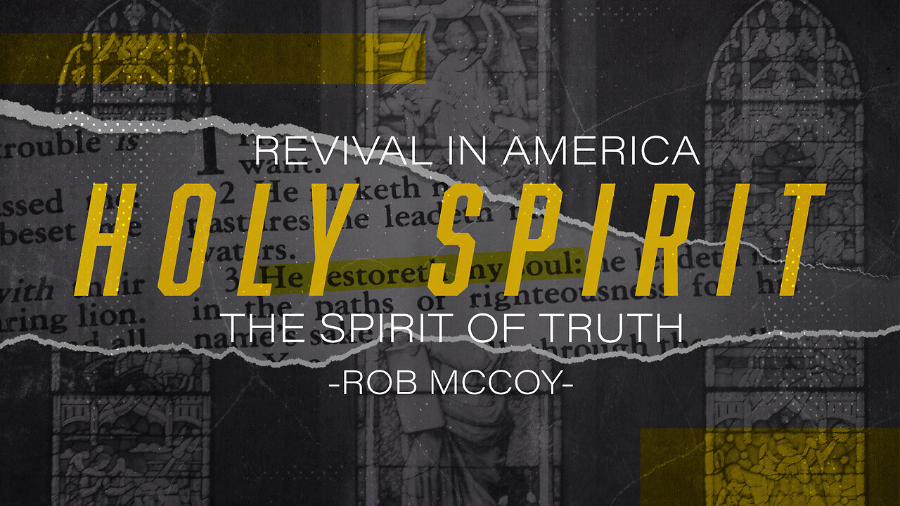 REVIVAL - The Spirit of Truth Rob McCoy