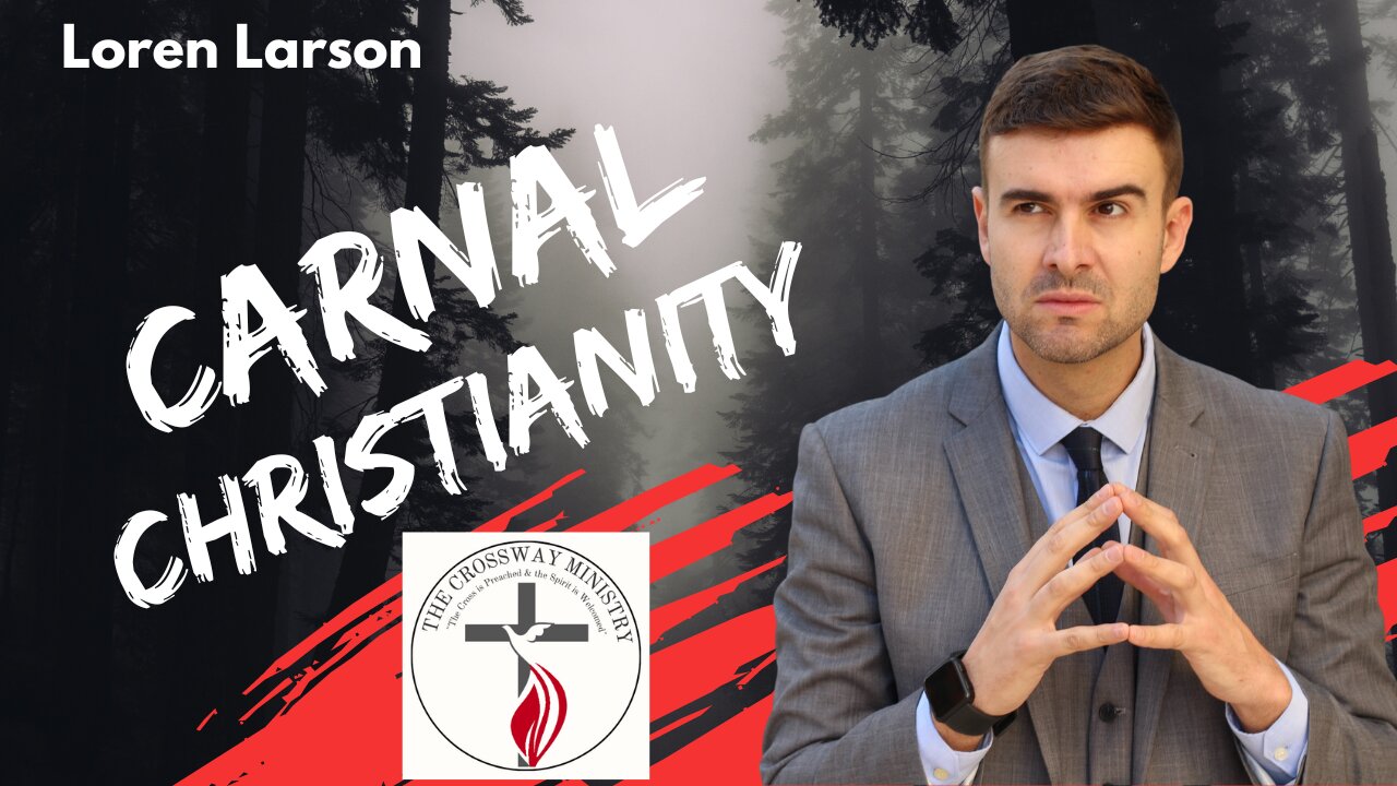 Loren Larson: Carnal Christianity