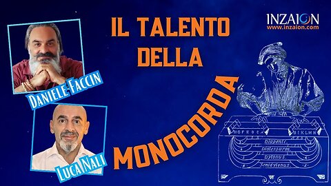 IL TALENTO DELLA MONOCORDA - Daniele Faccin - Luca Nali