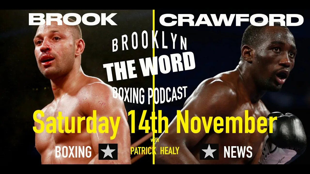 THE WORD - BOXING NEWS - CRAWFORD vs BROOK - SAT 14th NOV.