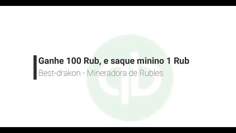 Finalizado - Mineradora de Rub - Best Dragon - Ganhe 100 Rub, Saque com 1 Rub