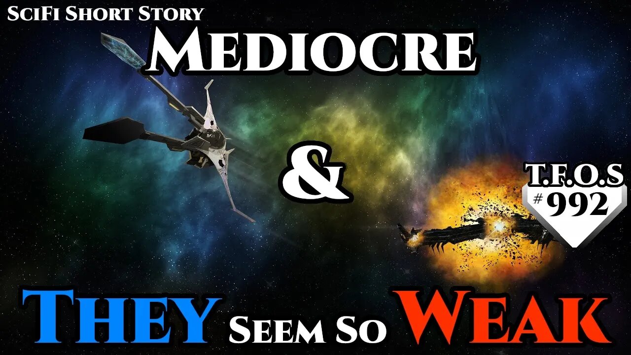 Mediocre & They Seem So Weak | Humans are space Orcs | HFY | TFOS992