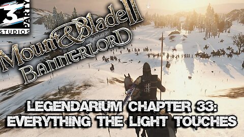 Bannerlord Legendarium Campaign | Chapter 33