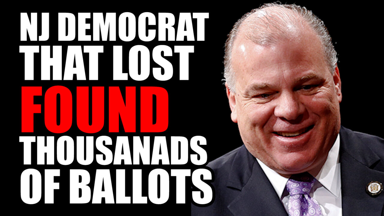 NJ Democrat that LOST Found Thousands of Ballots