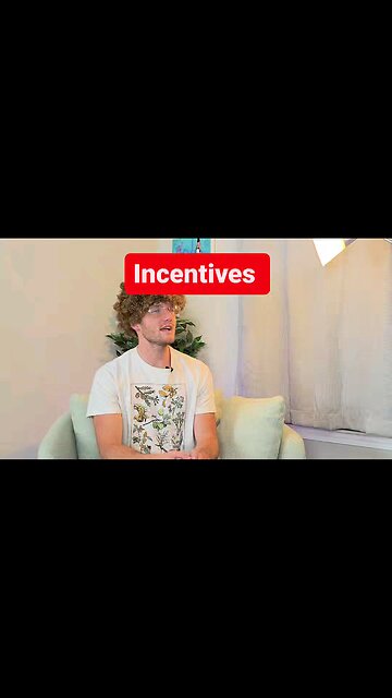 Incentives