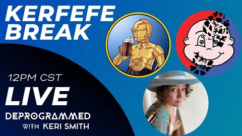 LIVE Kerfefe Break with Jay from Drunk 3PO and Az from HeelvsBabyface