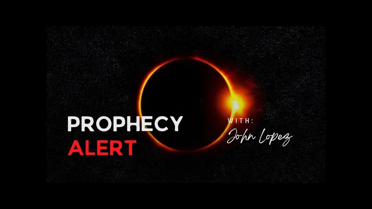 Prophetic Podcast #430 PROPHECY ALERT END TIMES 2022