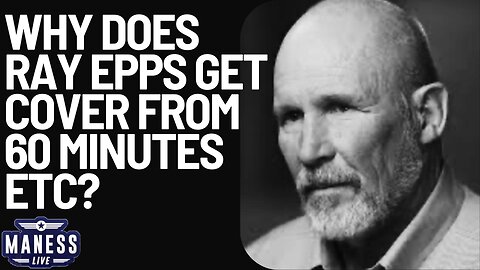 Why Does Ray Epps Get Cover From 60 Minutes etc? | Rob Maness Ep 179