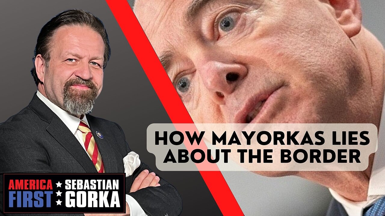 How Mayorkas lies about the border. Chuck Holton with Sebastian Gorka on AMERICA First