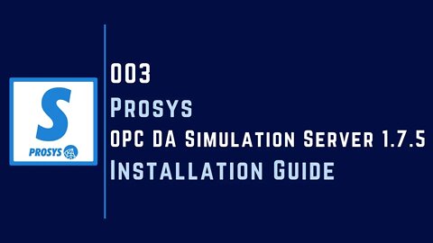 003 | Prosys OPC DA Simulation Server 1.7.5 Installation Guide | Prosys |