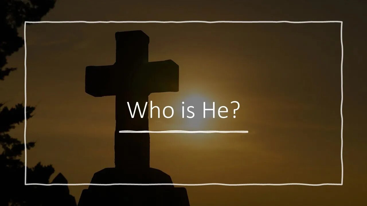 Who is He