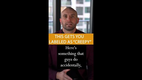 Here's Why Women Label You As "Creepy" #shorts