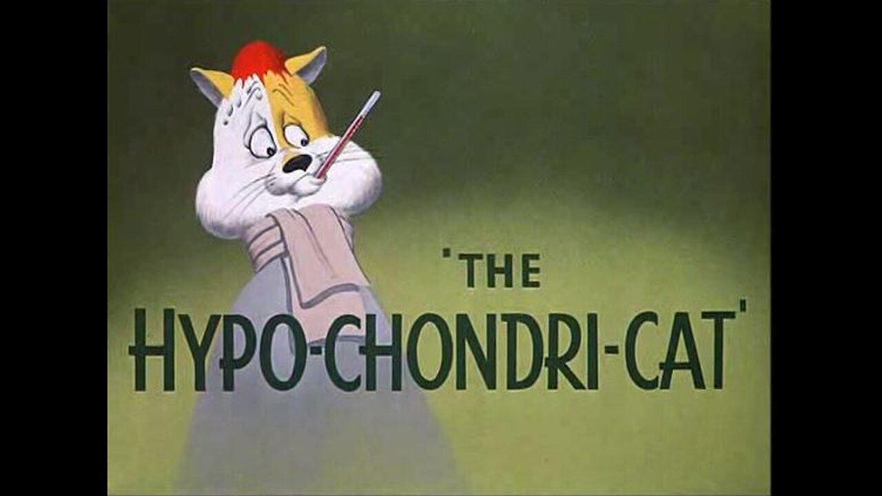 Merrie Melodies - The Hypo-Chondri-Cat (1950)