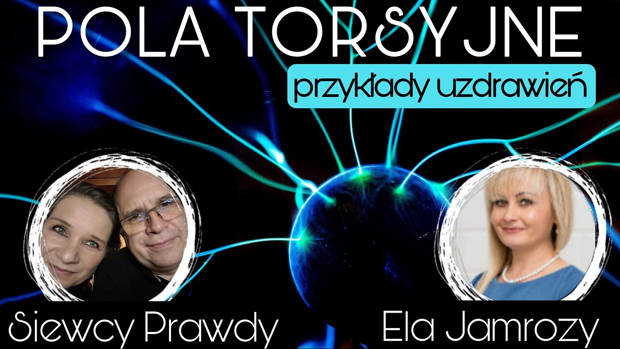 Pola torsyjne: Przykłady uzdrowień - Ela Jamrozy