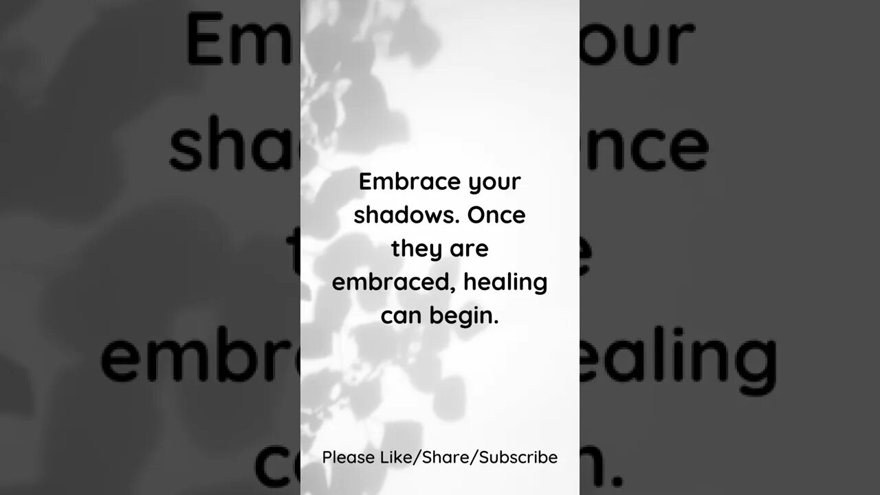 Embrace Your Shadows