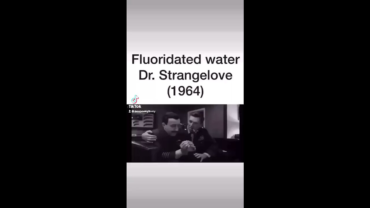 Dr strange love movie, Satanist telling you about the fluoride how it’s mind manipulation