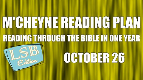 Day 299 - October 26 - Bible in a Year - LSB Edition