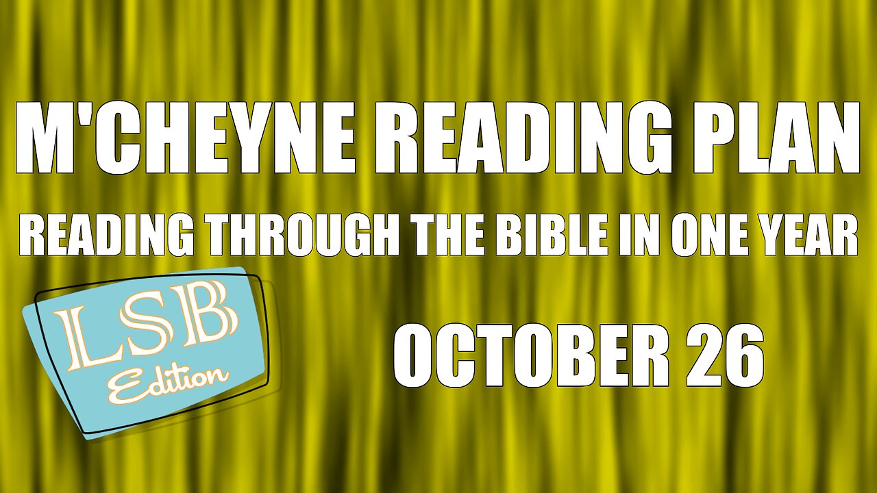 Day 299 - October 26 - Bible in a Year - LSB Edition