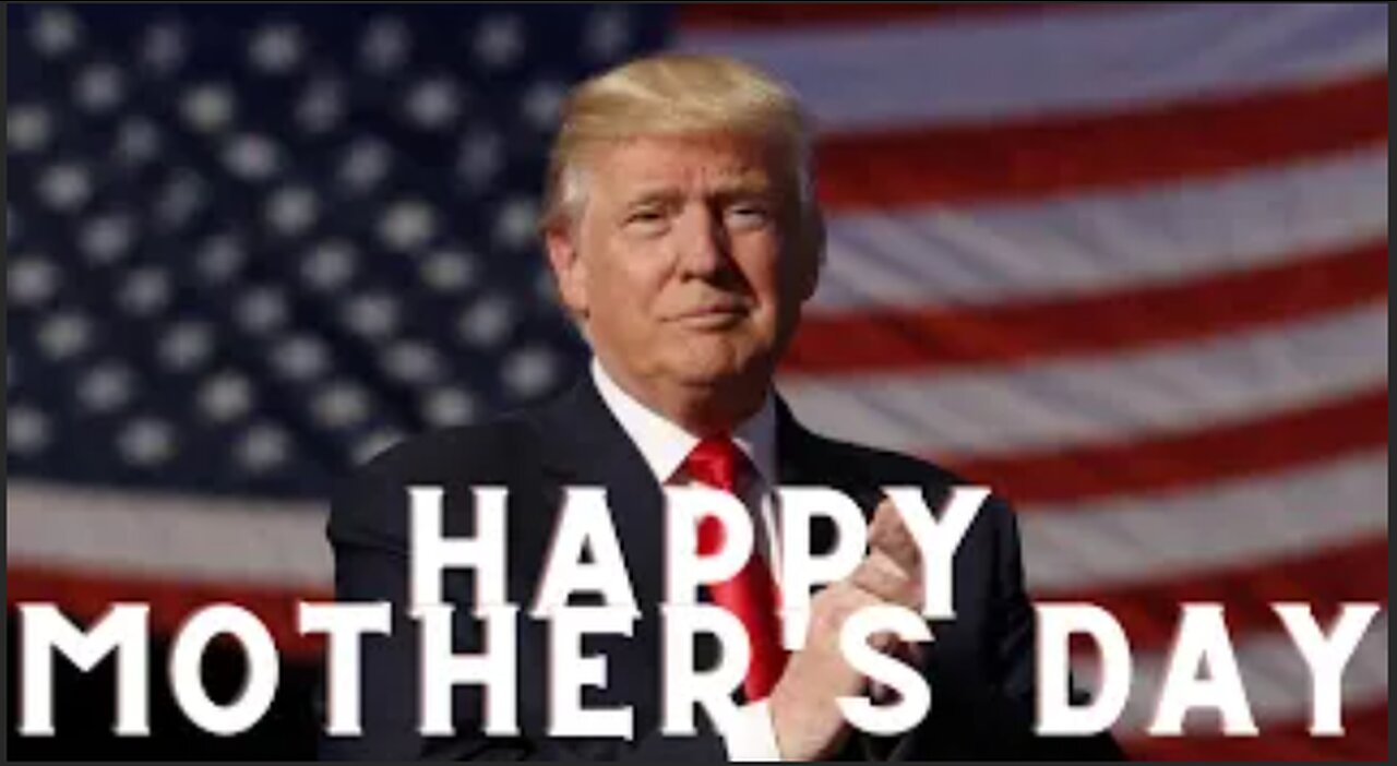 Mother's Day Statement from President Donald Trump!