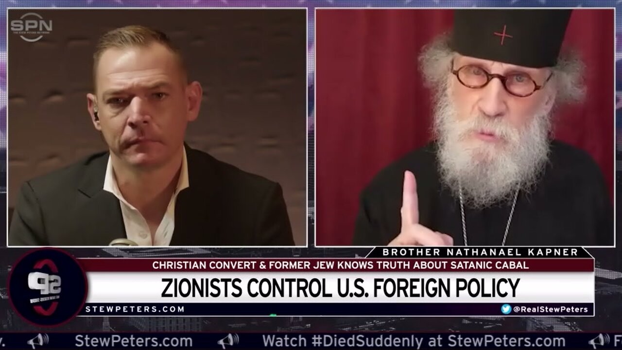 Stew Peters Interviews Brother Nathanael Kapner On Jews, Zionism, & Who Really Controls Global Power