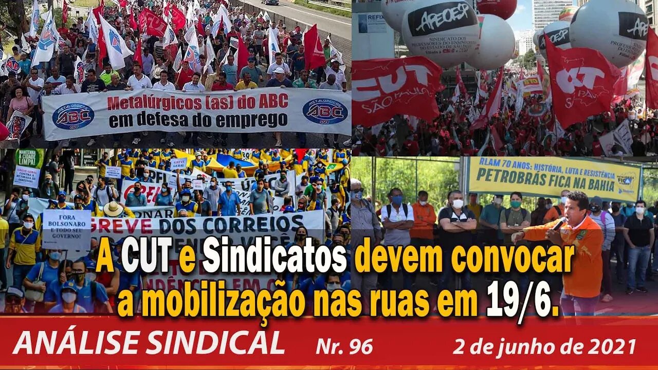 A CUT e Sindicatos devem convocar a mobilização nas ruas em 19/6. Análise Sindical Nº 96 - 2/6/21