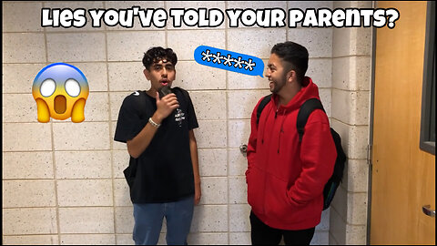 BIGGEST LIE YOU'VE TOLD YOUR PARENTS (HIGH SCHOOL EDITION)