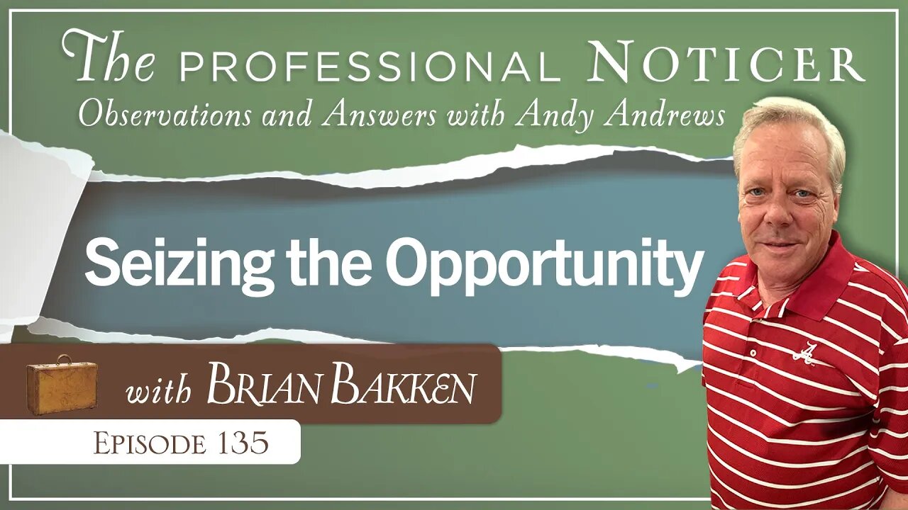 Seizing the Opportunity with Brian Bakken