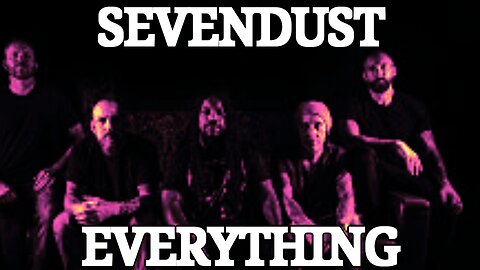 🎵 SEVENDUST - EVERYTHING (LYRICS)