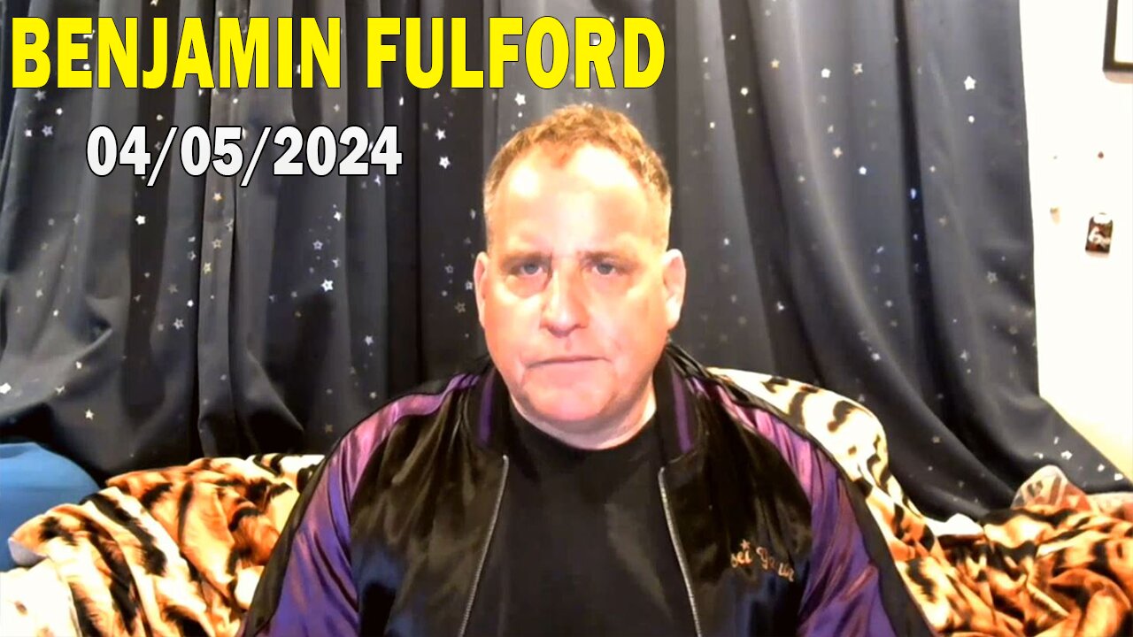 Benjamin Fulford Update Today April 5, 2024 - Benjamin Fulford