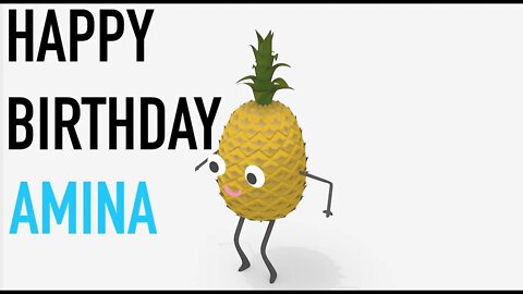 Happy Birthday AMINA! - PINEAPPLE Birthday Song