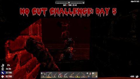 7 Days to Die: Uncut Challenge Day 5