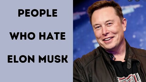 People who Hate Elon Musk, Jeff Bezos, Steve Jobs...