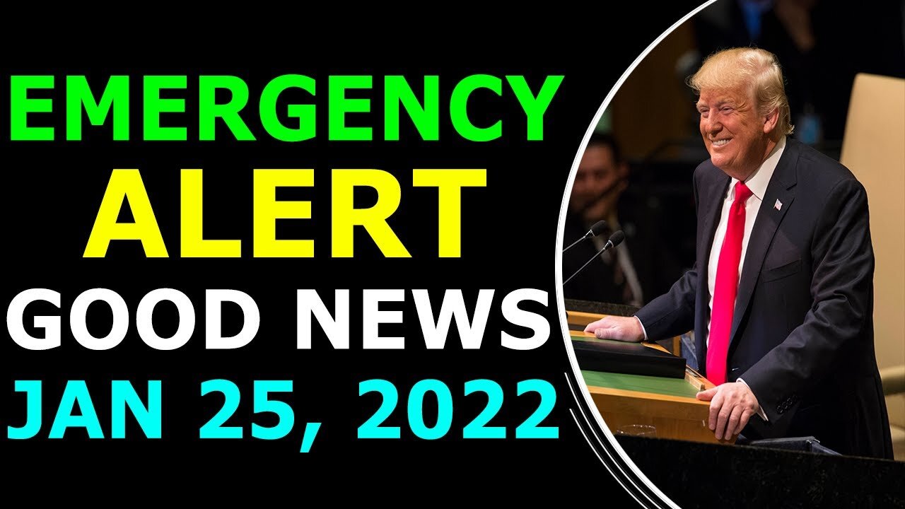 EMERGENCY ALERT GOOD NEWS FOR EBS COMES OUT UPDATE ON JAN 25, 2022