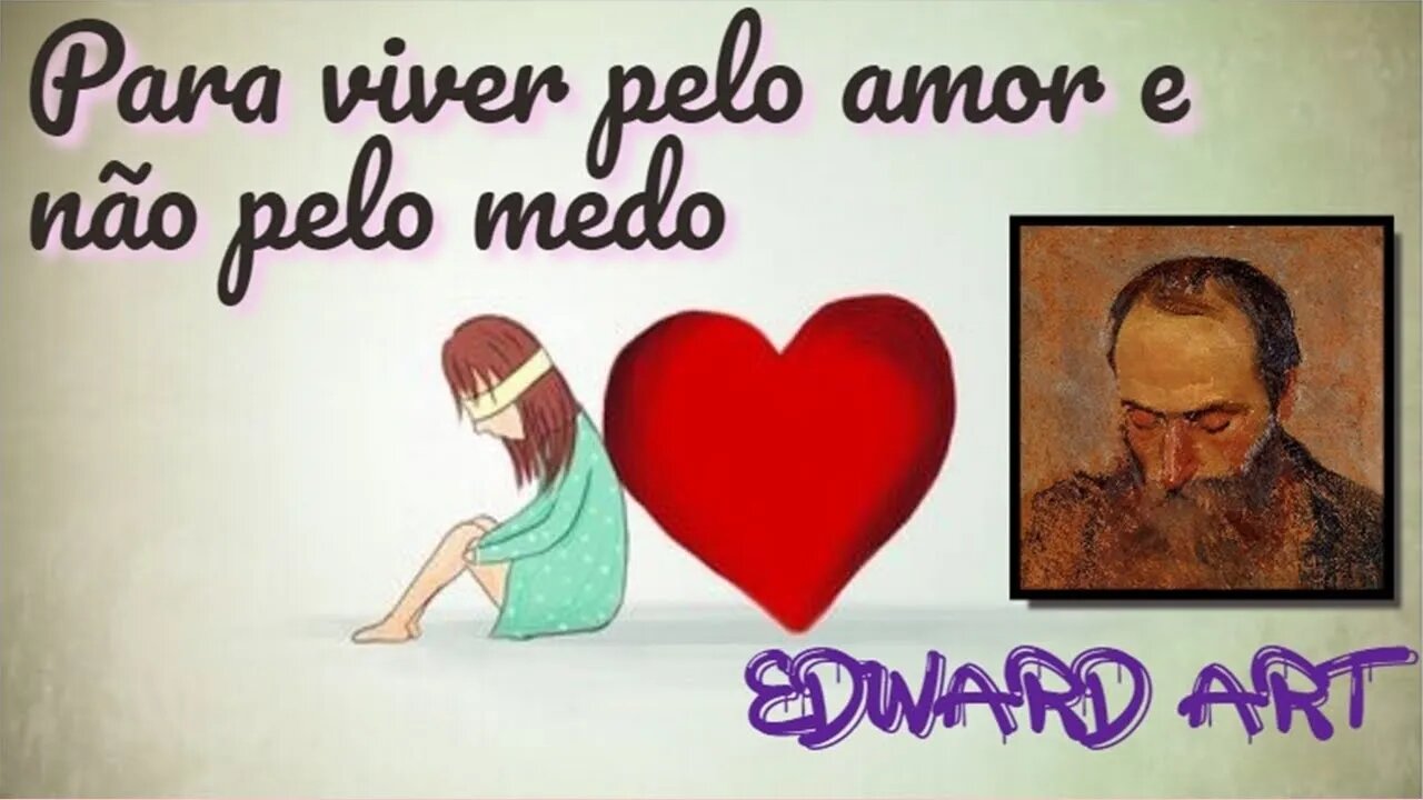 ✨ [PROFUNDO] ❤️ Um belíssimo ensinamento sobre amor e sobre medo 🤩😍