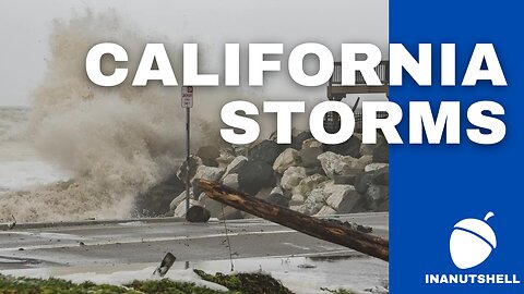 WHAT'S HAPPENING IN CALIFORNIA WITH THE STORMS?