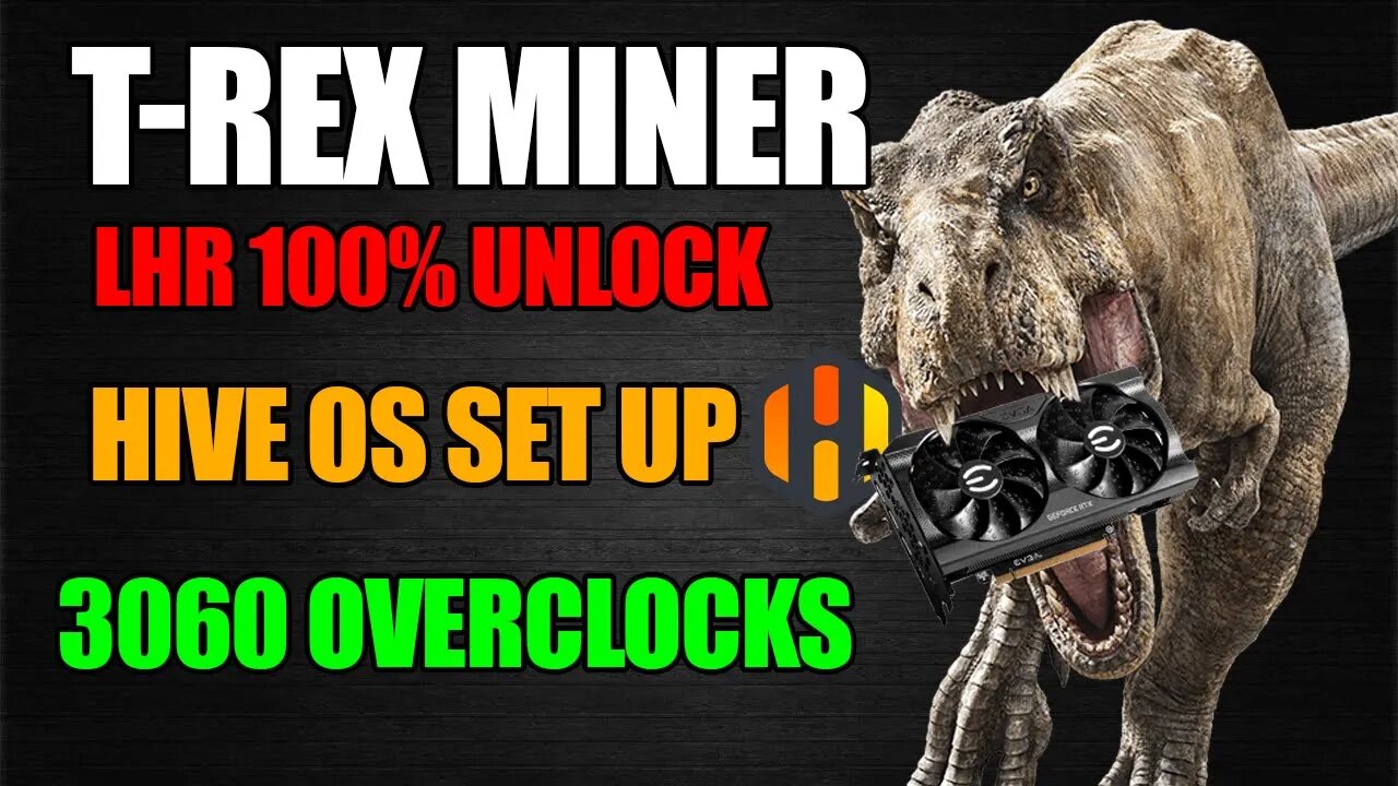 T-Rex Miner 0.26 100% LHR Unlock!!! | Hive OS Set Up | 3060 V2