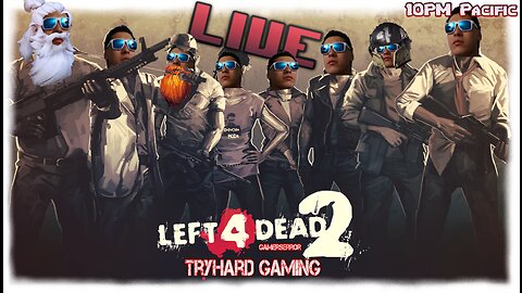 🔴 Left 4 Dead 2 Sunday 🧟Zombies🧟