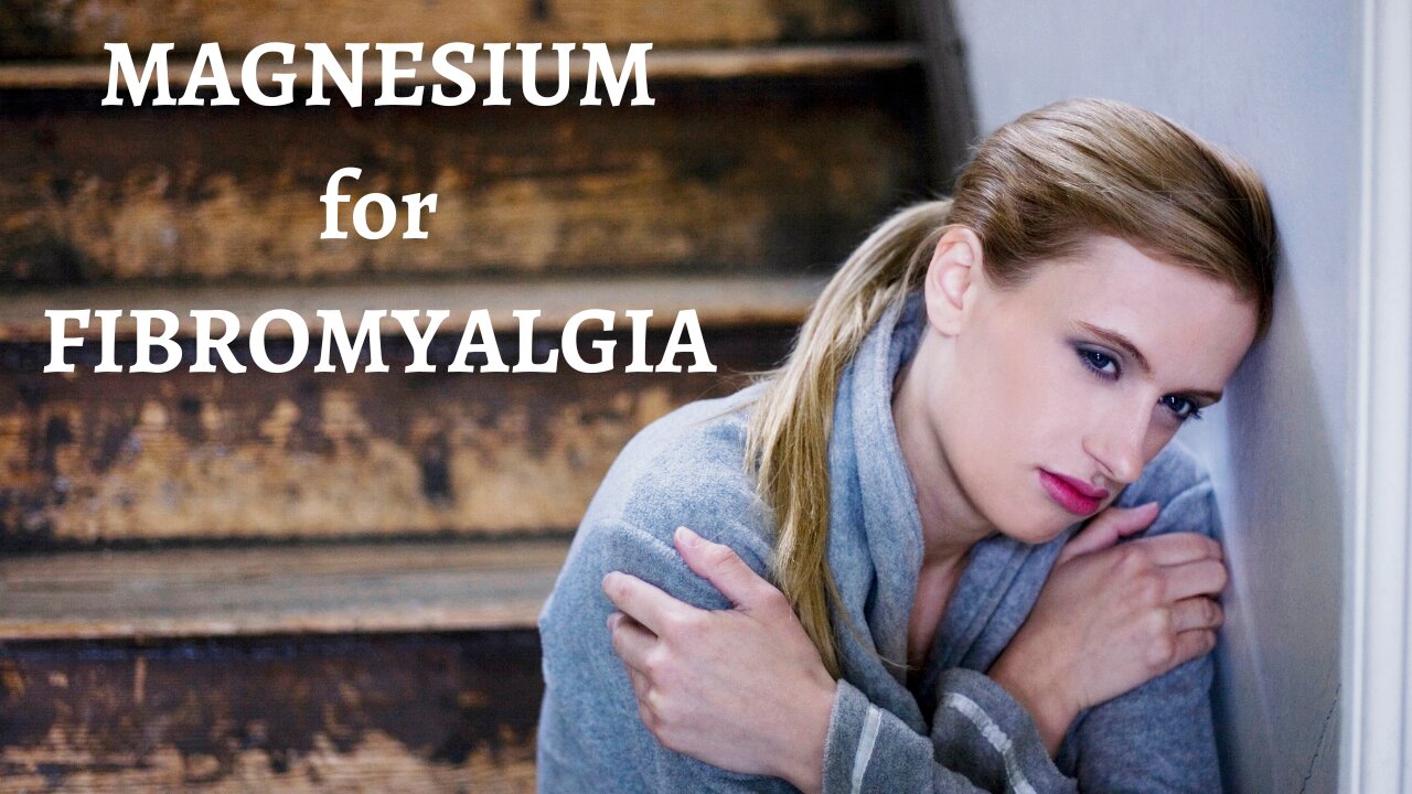 Magnesium for Fibromyalgia