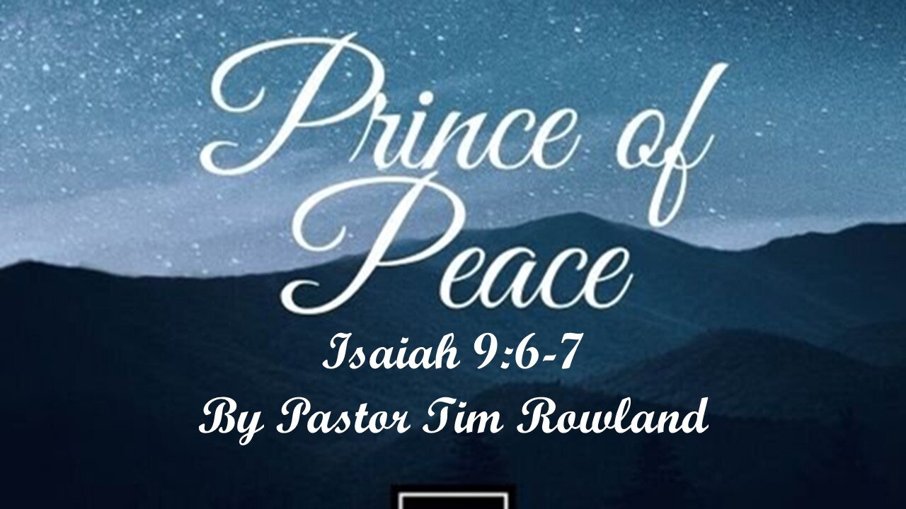 “Prince of Peace” by Pastor Tim Rowland