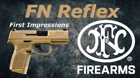 FN Reflex First Impressions