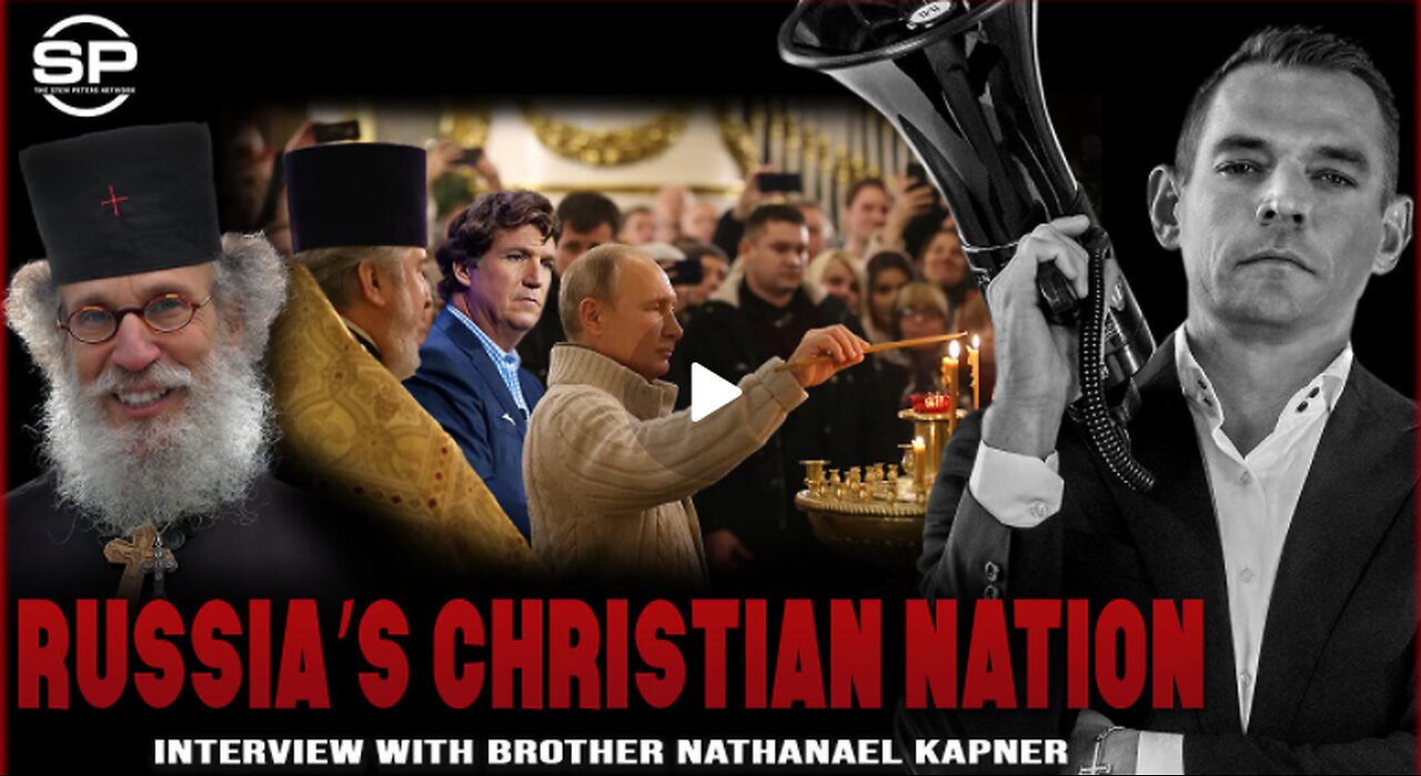 NATO’s Anti-Christian Propaganda EXPOSED: Brother Nathanael Kapner On Tucker/Putin Interview