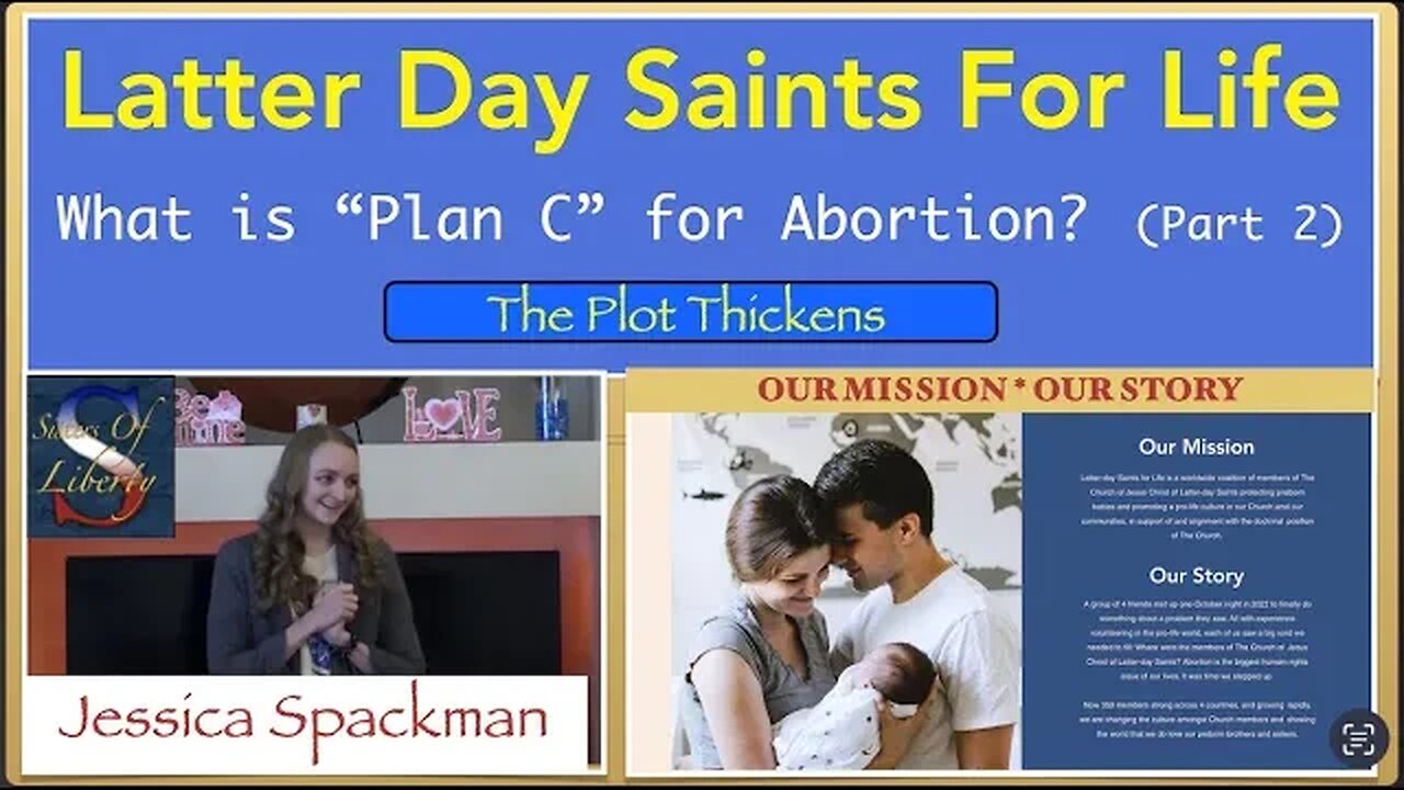 Pt. 2 Jessica Spackman : What is "Plan C" to the Ab0-rtion Pill? Latter Day Saints for Life