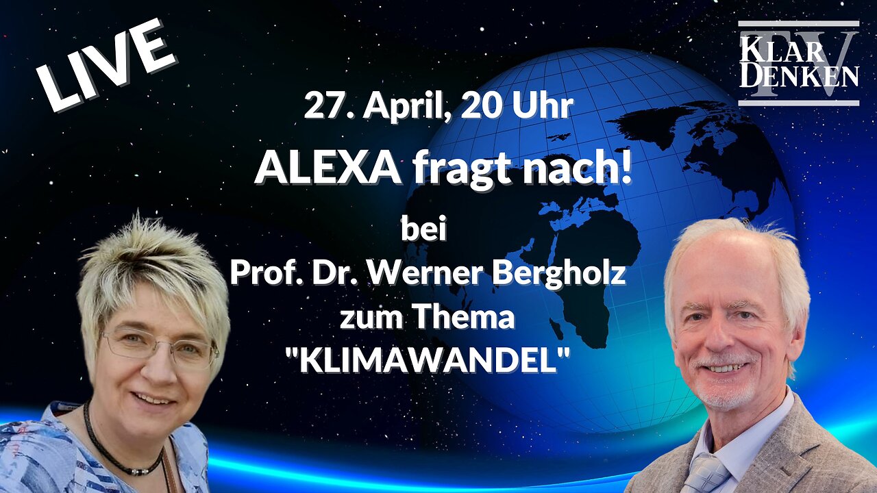 LIVE | Alexa fragt nach! ....bei Werner Bergholz zum Thema „Klimawandel“