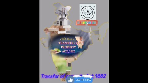 Transfer of property Act, 1882. Pl watch if you are dealing with transfer of property in India