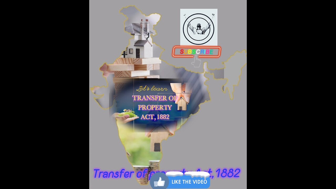 Transfer of property Act, 1882. Pl watch if you are dealing with transfer of property in India
