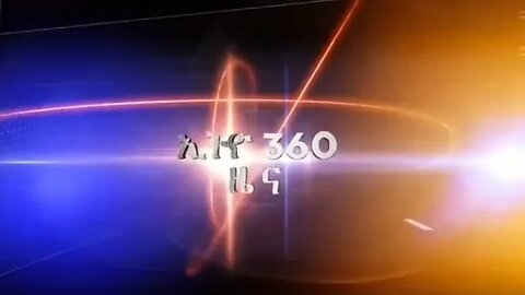 Ethio 360 News Monday march 23 20