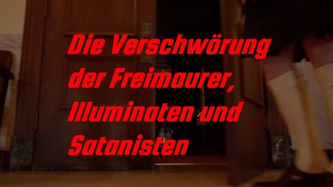 Die Verschwörung der Freimauerer, Illuminaten und Satanisten