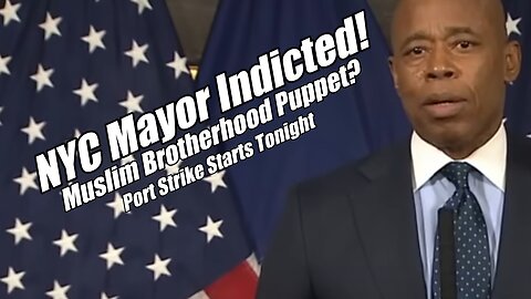 NYC Mayor Indicted. Muslim Brotherhood Puppet? PraiseNPrayer! B2T Show Sep 30, 2024