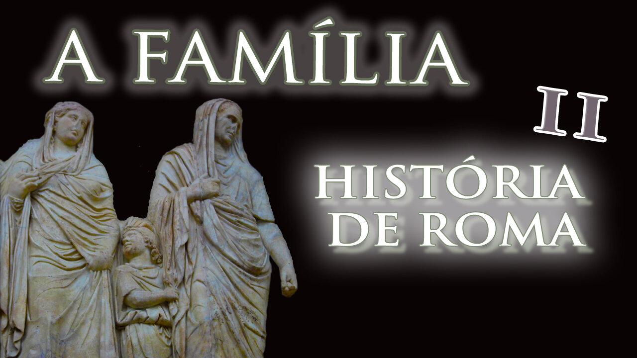 A Família Romana, A Cidade Antiga, Patrícios e Plebeus - História de Roma II